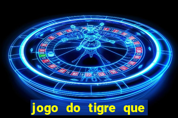 jogo do tigre que dao bonus no cadastro