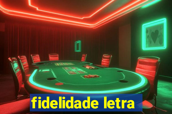 fidelidade letra