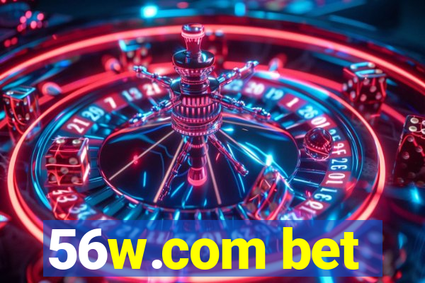 56w.com bet