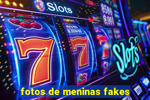 fotos de meninas fakes