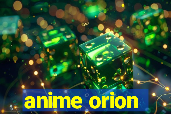 anime orion