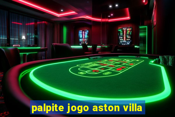 palpite jogo aston villa