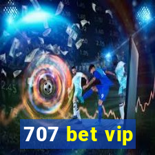 707 bet vip