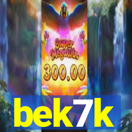 bek7k