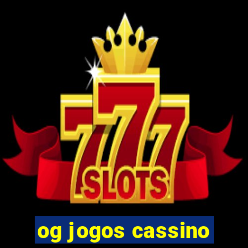 og jogos cassino