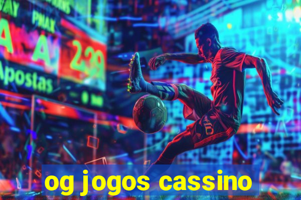 og jogos cassino