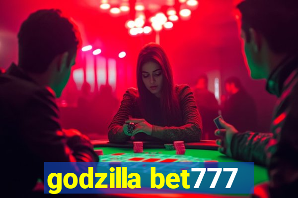 godzilla bet777