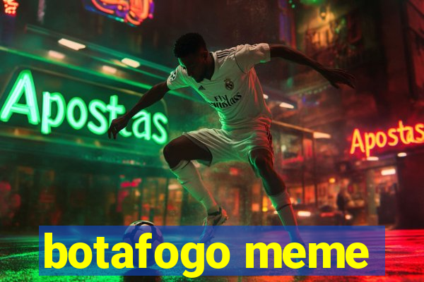 botafogo meme