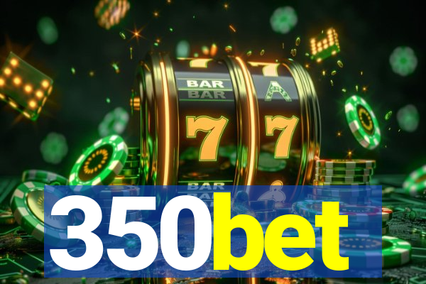 350bet