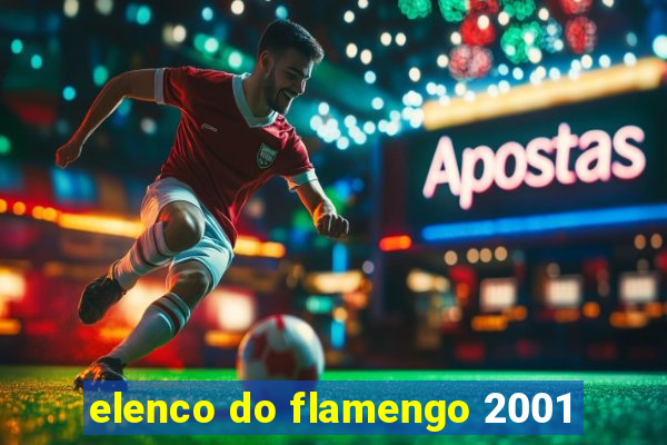 elenco do flamengo 2001