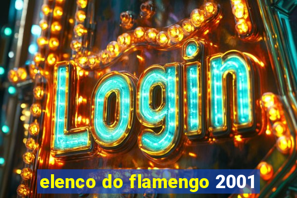 elenco do flamengo 2001