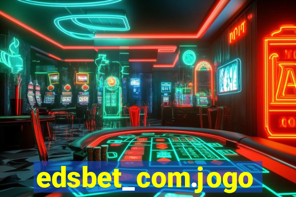 edsbet_com.jogos.app