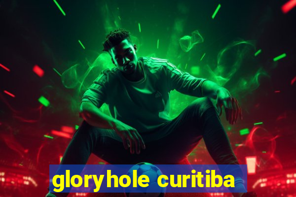 gloryhole curitiba