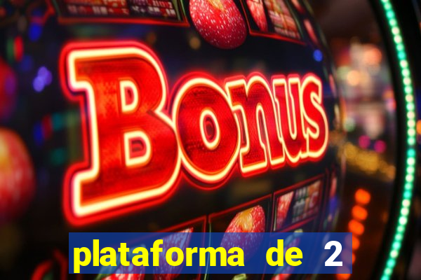 plataforma de 2 reais bet