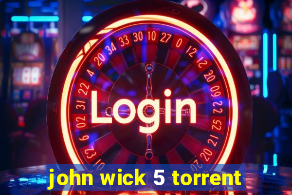 john wick 5 torrent