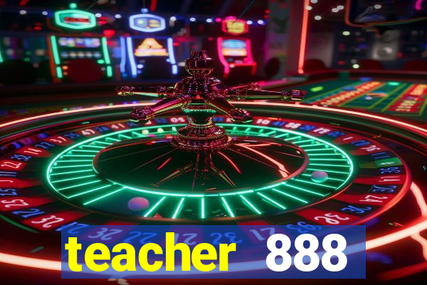 teacher 888 plataforma login