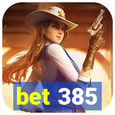 bet 385