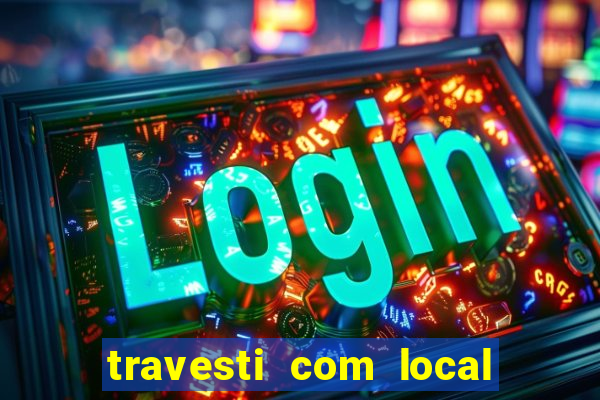 travesti com local em santos