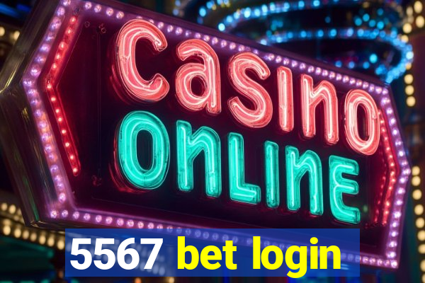 5567 bet login