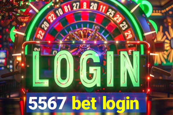 5567 bet login