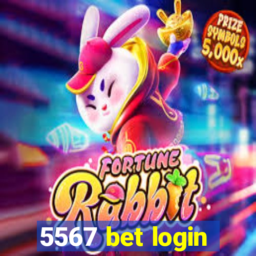 5567 bet login