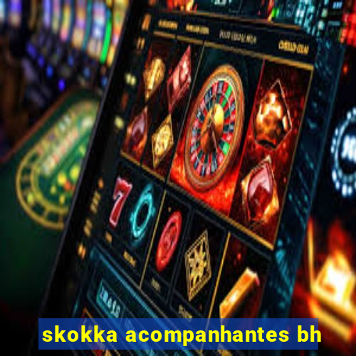 skokka acompanhantes bh