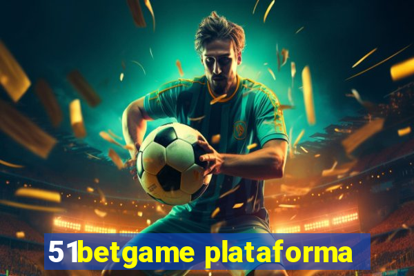 51betgame plataforma