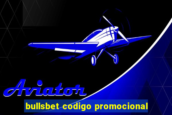 bullsbet codigo promocional