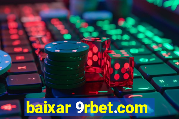 baixar 9rbet.com