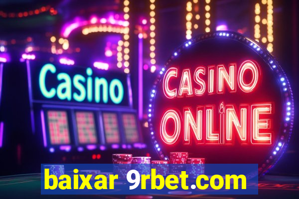 baixar 9rbet.com