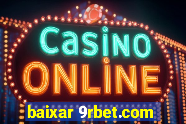 baixar 9rbet.com