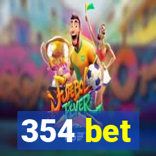 354 bet