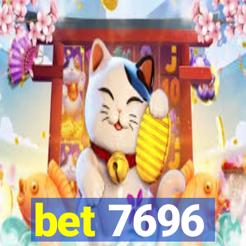 bet 7696