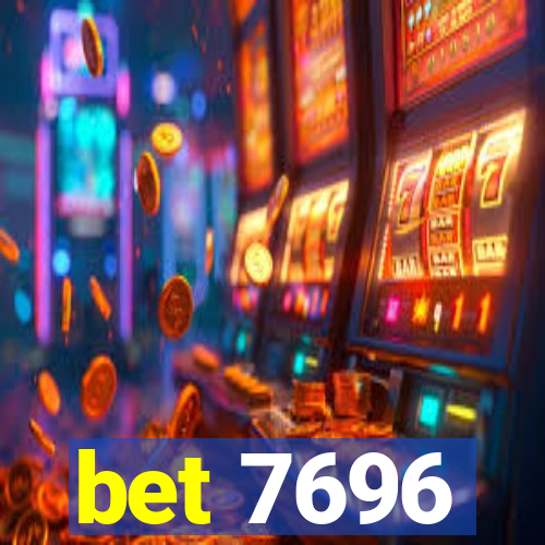 bet 7696