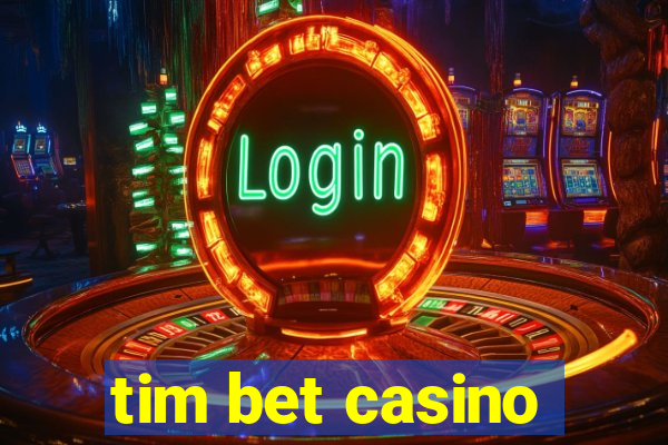 tim bet casino