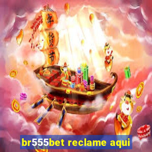 br555bet reclame aqui