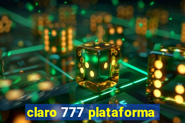 claro 777 plataforma