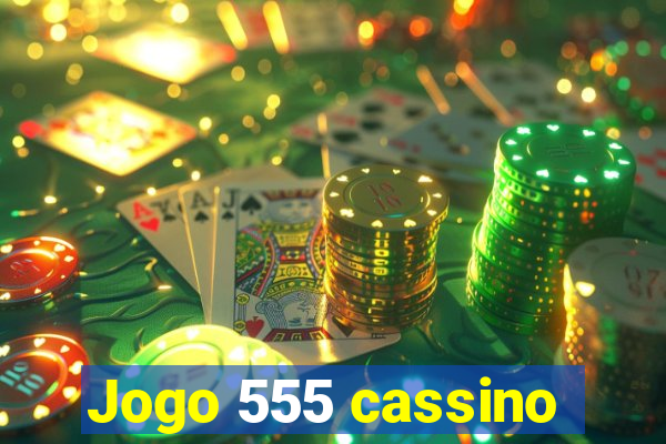 Jogo 555 cassino