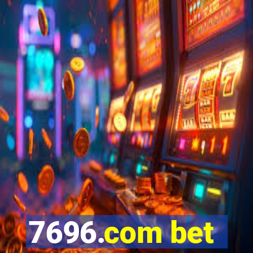 7696.com bet