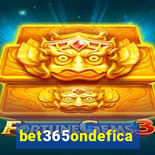 bet365ondefica