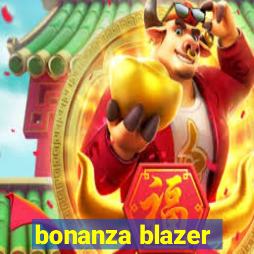 bonanza blazer