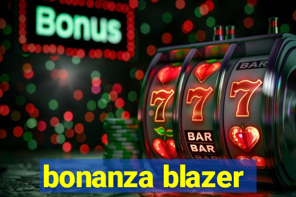 bonanza blazer