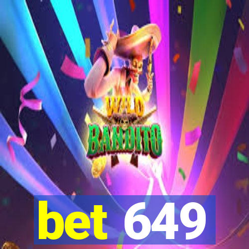 bet 649