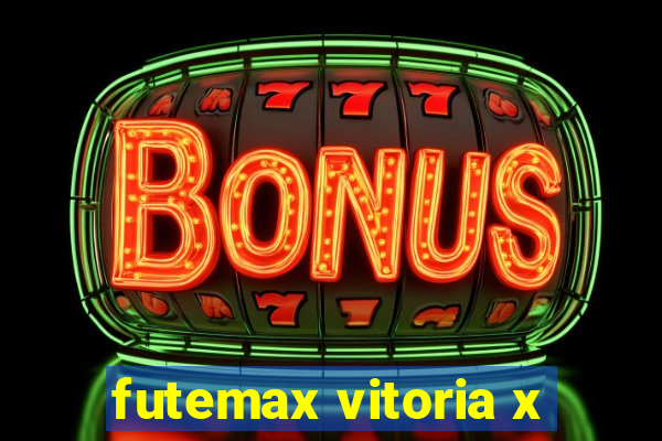 futemax vitoria x