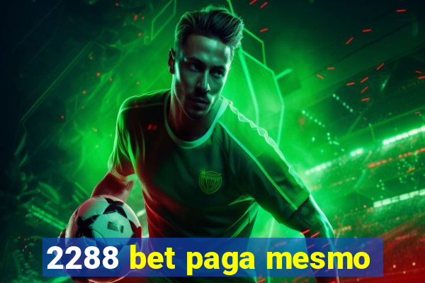 2288 bet paga mesmo