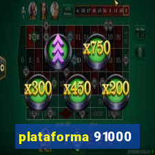 plataforma 91000