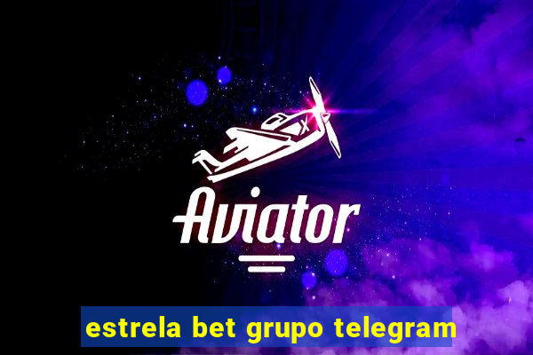 estrela bet grupo telegram