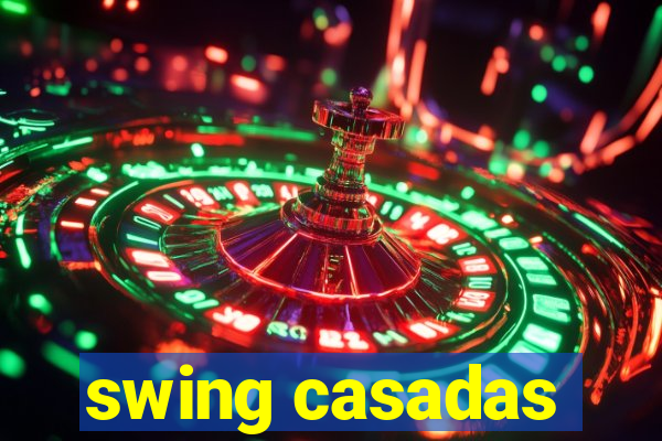 swing casadas