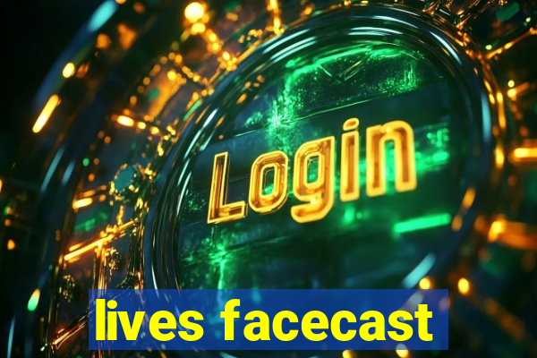 lives facecast