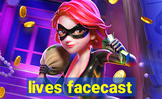 lives facecast